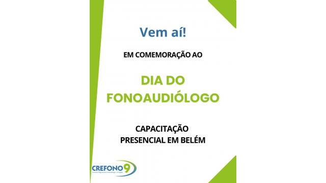 CAPACITAÇÃO PRESENCIAL EM BELÉM EM COMEMORAÇÃO AO DIA DO FONO